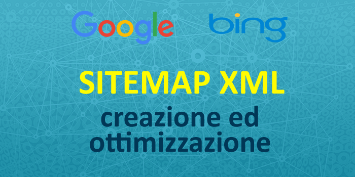 Sitemap XML: come costruirla ed inviarla a Google e Bing. I consigli per ottimizzare la sitemap per i motori di ricerca.