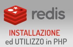 Redis e PHP: installazione, configurazione ed esempi di utilizzo per effettuare le operazioni CRUD (Create, Read, Update, Delete)