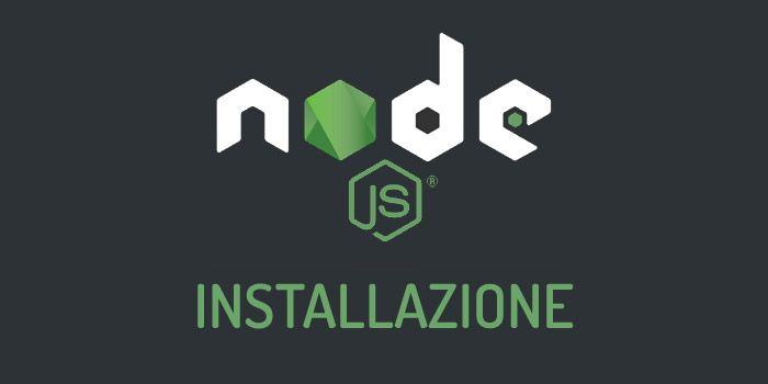 Nodejs, NVM Node Version Manager, NPM Node package manager: installazione su sistemi Linux e Windows