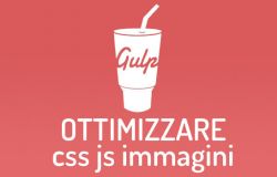 Gulp: come minimizzare file css e javascript, compilare file scss, ed ottimizzare le immagini.