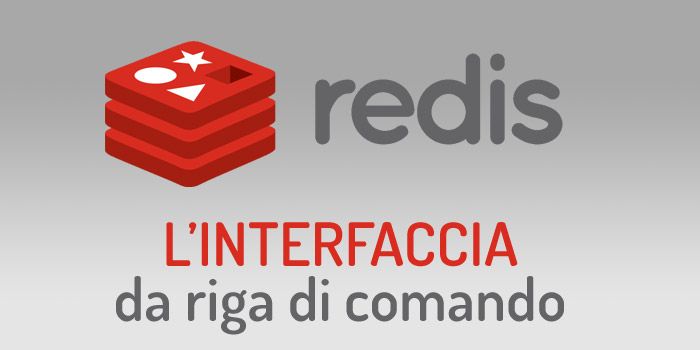 Redis: l'interfaccia da riga di comando