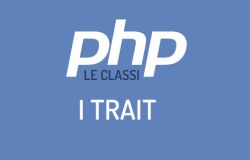 Cosa sono i trait in PHP. La guida completa con esempi.