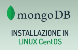 MongoDB: differenze rispetto ai database relazionali, l'installazione in CentOS, e primo utilizzo da linea di comando