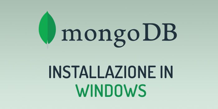 MongoDB: installazione in Windows e primo utilizzo della shell