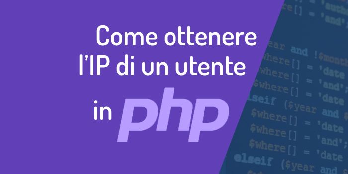 Come ottenere in PHP l'indirizzo IP di un utente