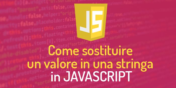 Come sostituire un valore in una stringa in javascript