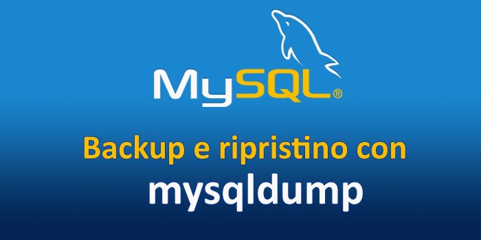 Effettuare il backup, e il ripristino, di un database MySQL con mysqldump, in locale o in remoto: guida ed esempi.