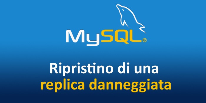 Ripristino completo di una replica MySQL bloccata.